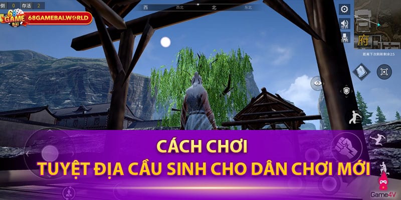 Cách chơi Tuyệt địa cầu sinh cho dân chơi mới