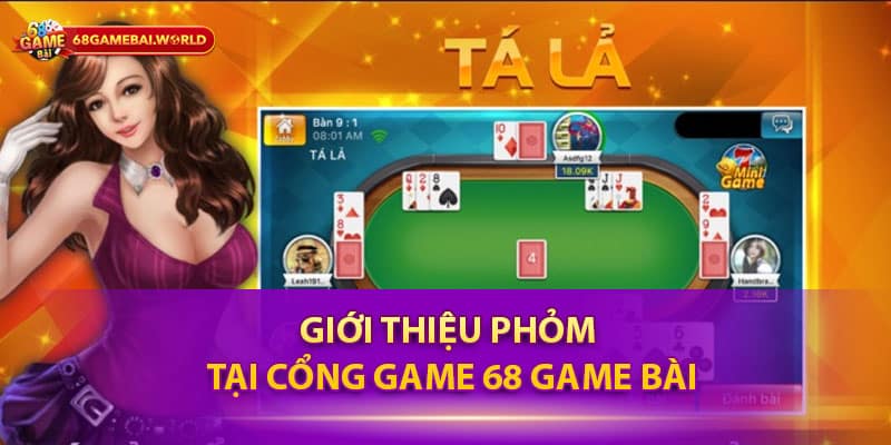 Giới thiệu Phỏm tại cổng game 68 game bài