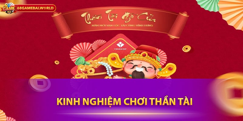 Kinh nghiệm chơi Thần tài